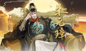 洪武开天日月重明《忘川风华录》手游全新天品名士朱元璋曝光！